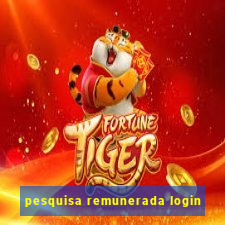 pesquisa remunerada login