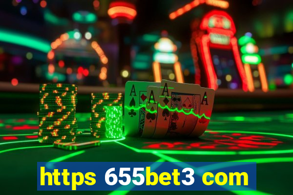 https 655bet3 com