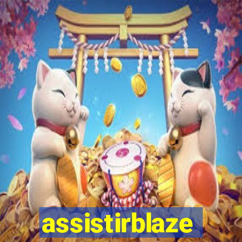 assistirblaze