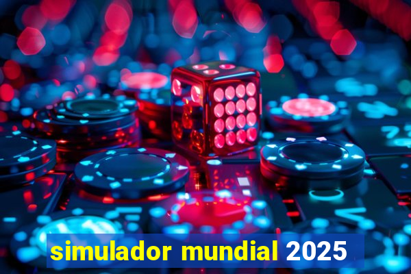 simulador mundial 2025