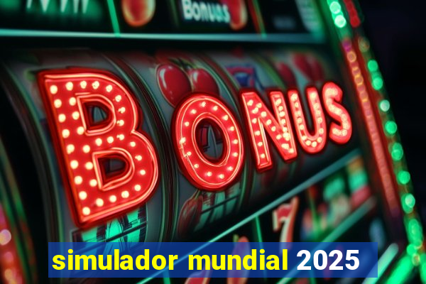 simulador mundial 2025