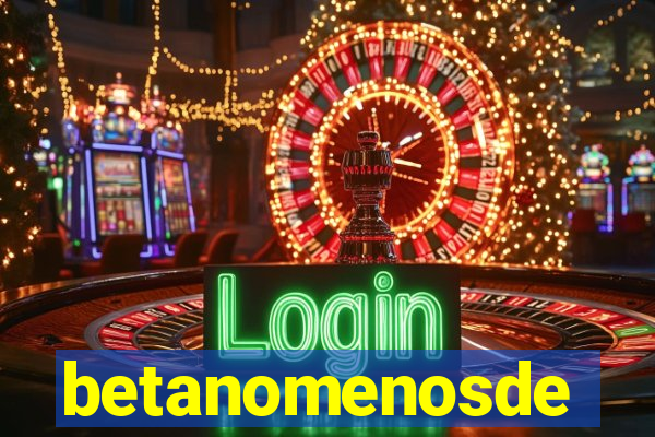 betanomenosde