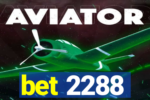 bet 2288