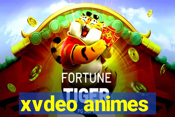 xvdeo animes