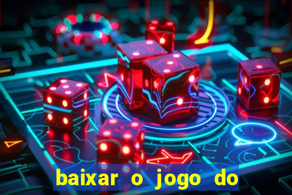 baixar o jogo do candy crush