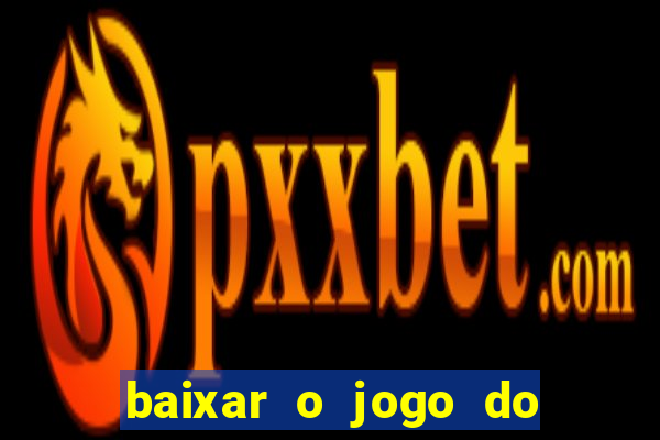 baixar o jogo do candy crush