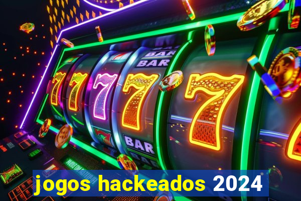 jogos hackeados 2024