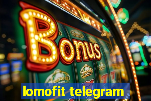 lomofit telegram