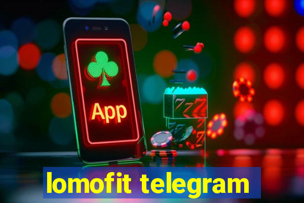 lomofit telegram