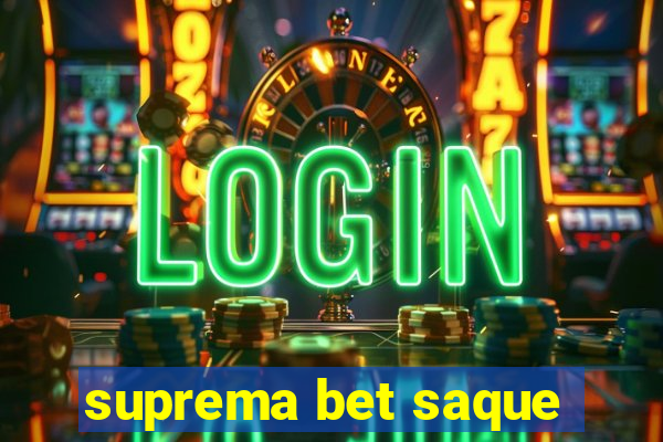 suprema bet saque
