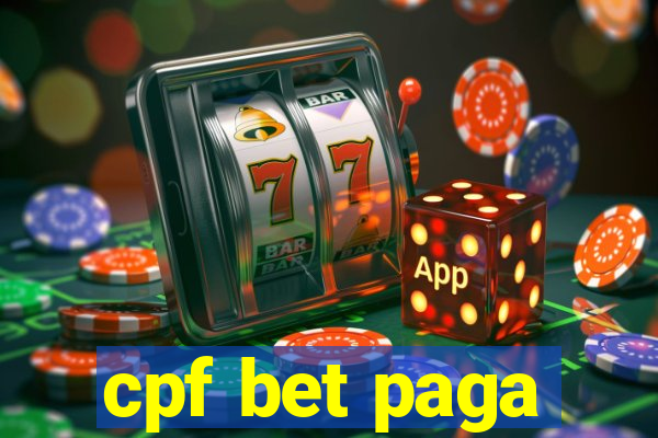 cpf bet paga