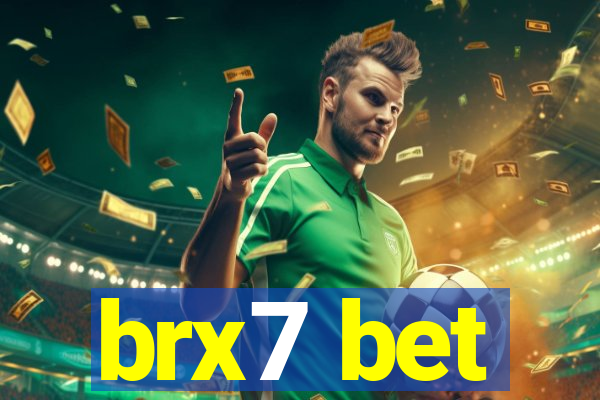 brx7 bet