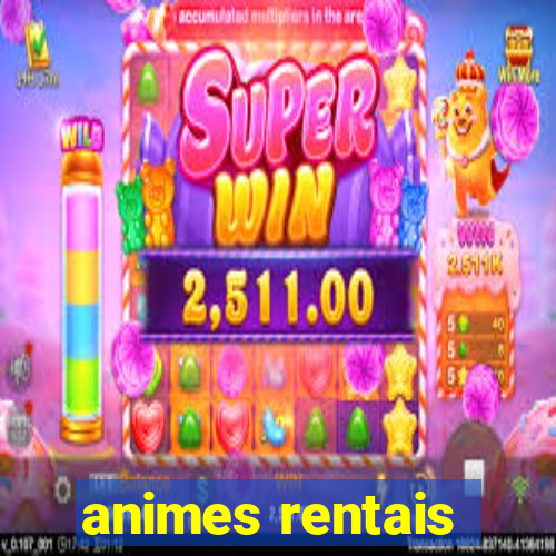animes rentais