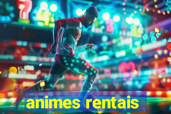 animes rentais