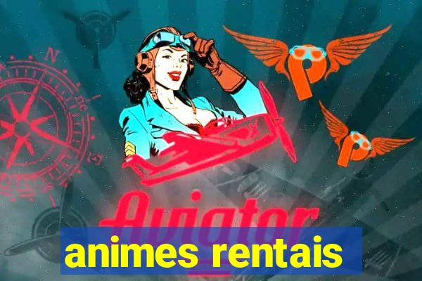 animes rentais