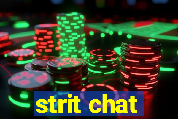 strit chat