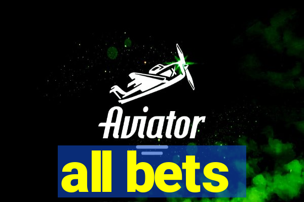 all bets