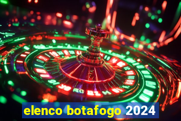 elenco botafogo 2024