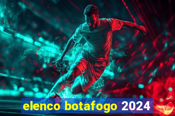 elenco botafogo 2024