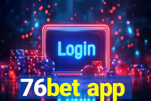76bet app