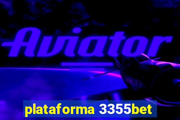 plataforma 3355bet