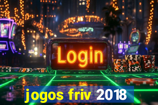 jogos friv 2018