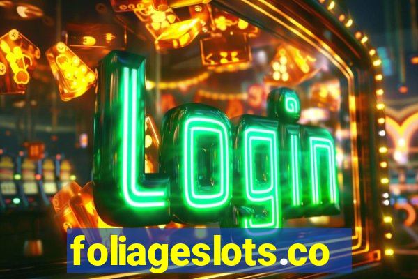 foliageslots.com