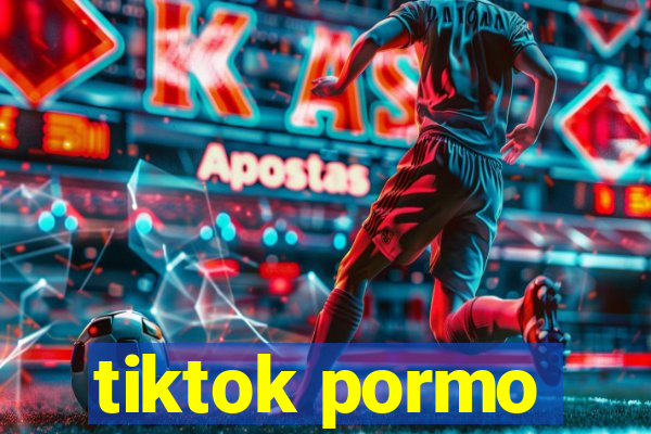 tiktok pormo
