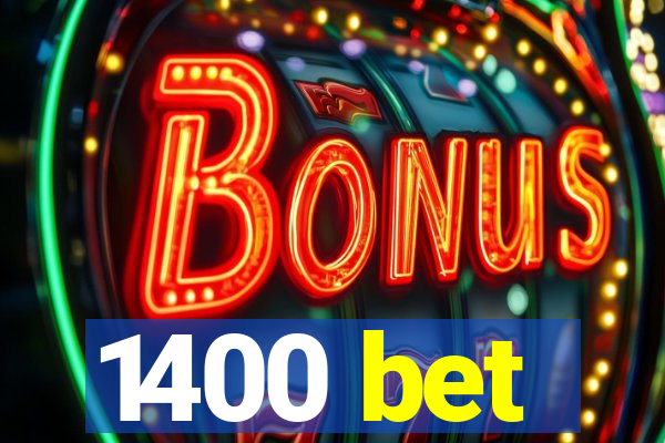 1400 bet