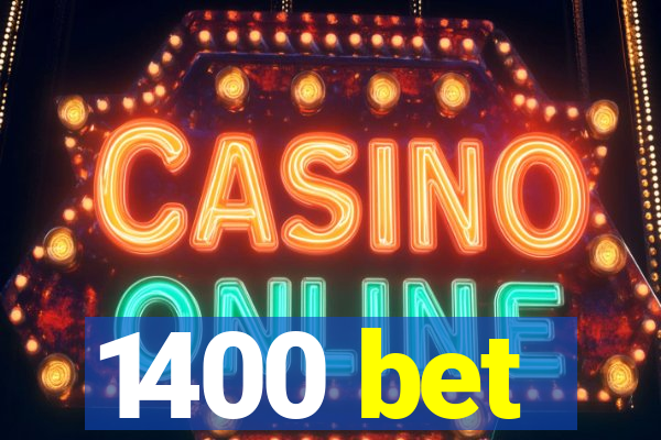 1400 bet