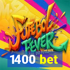 1400 bet