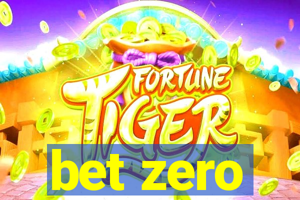 bet zero