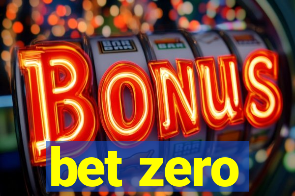 bet zero