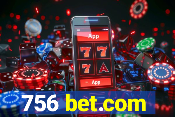 756 bet.com
