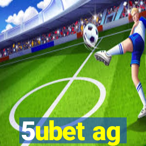 5ubet ag