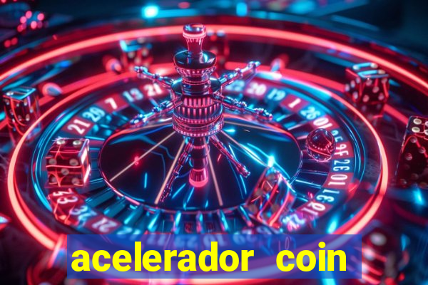 acelerador coin master 2024
