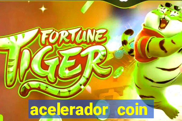 acelerador coin master 2024