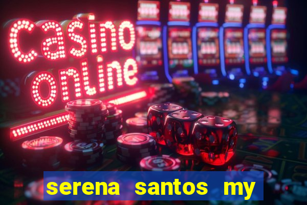 serena santos my pervy family