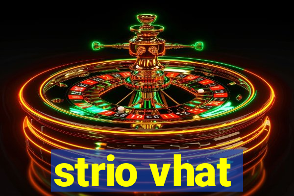 strio vhat