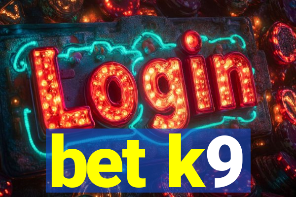 bet k9