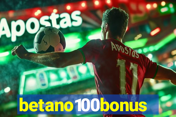 betano100bonus