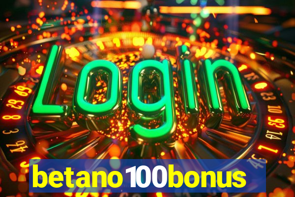 betano100bonus