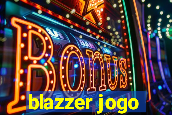 blazzer jogo