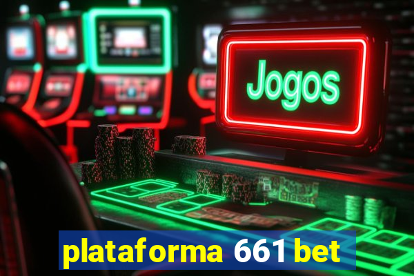 plataforma 661 bet