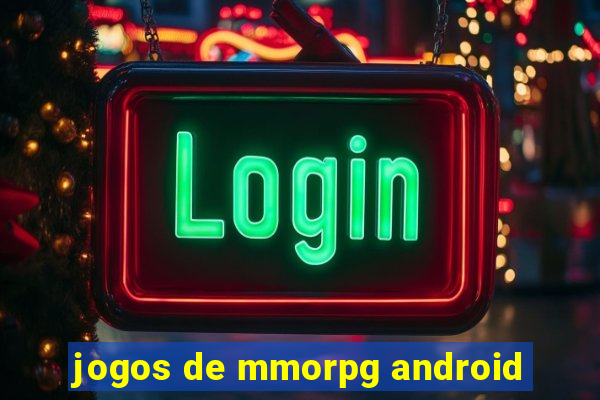 jogos de mmorpg android