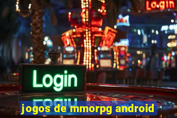 jogos de mmorpg android