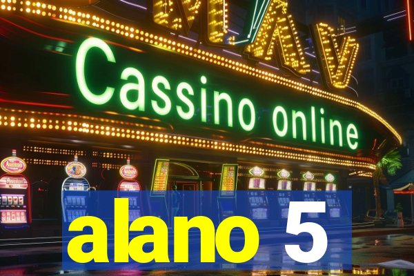 alano 5