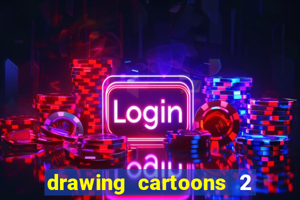 drawing cartoons 2 fnaf vk