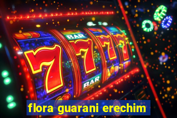 flora guarani erechim
