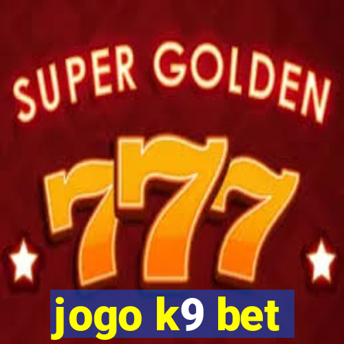 jogo k9 bet